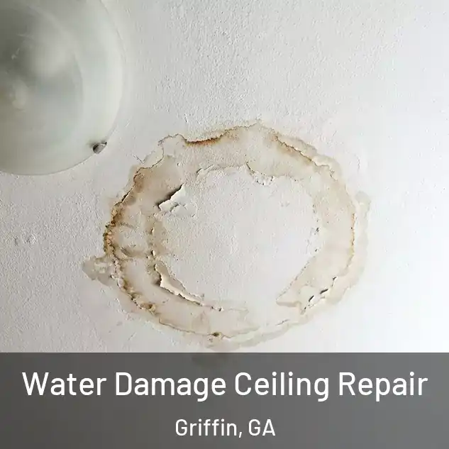  Water Damage Ceiling Repair Griffin, GA