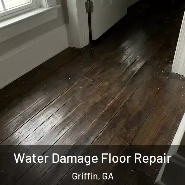  Water Damage Floor Repair Griffin, GA